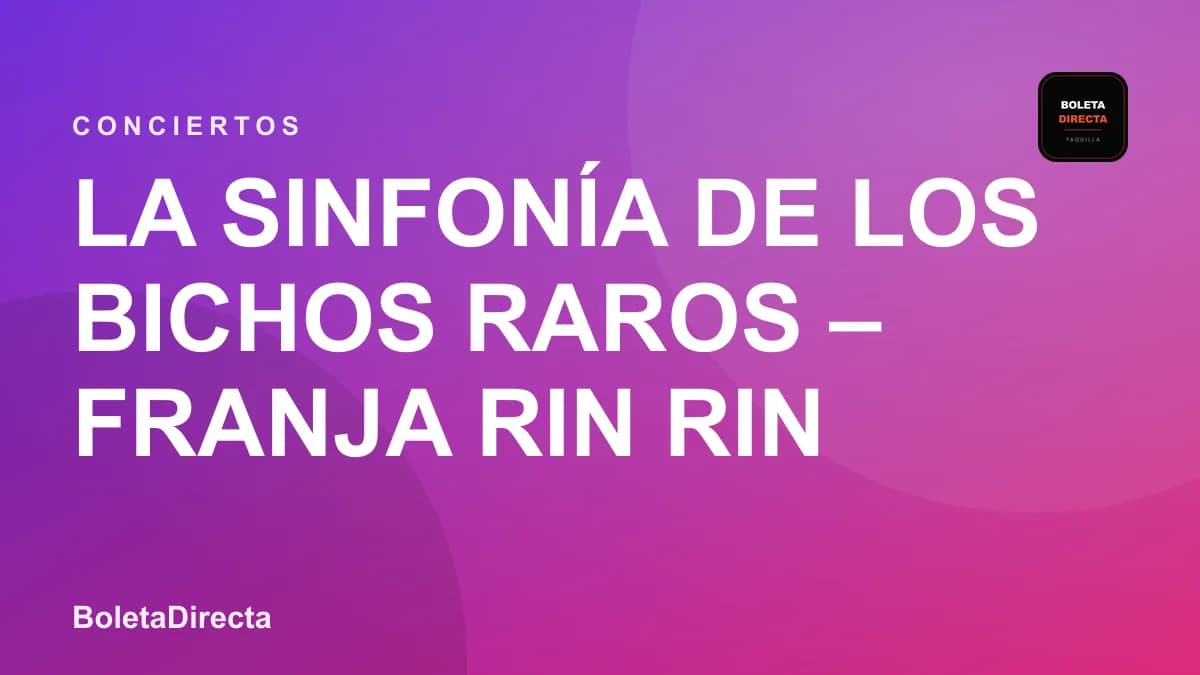 La sinfonía de los bichos raros – Franja Rin Rin